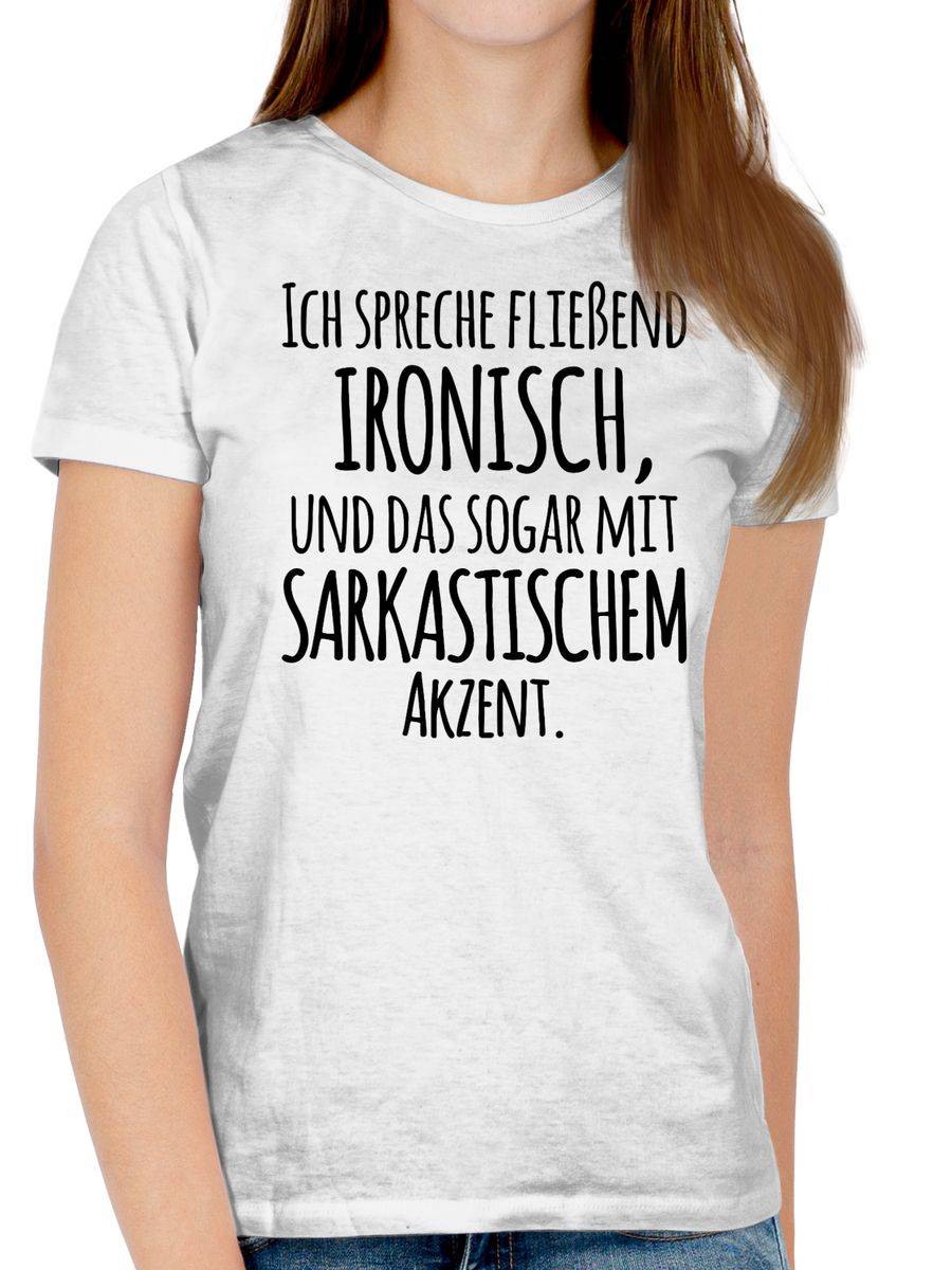 Shirtracer Ich Spreche Fließend Ironisch Shirts & Mehr Shirtracer