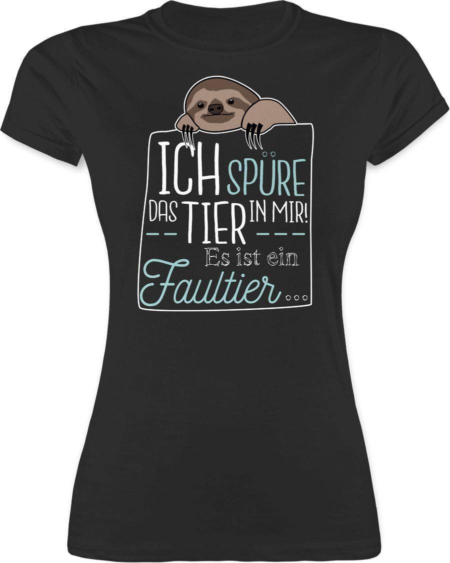 Shirtracer Ich spüre das Tier in mir es ist ein Faultier Shirts & Mehr Shirtracer