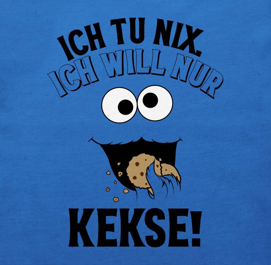 Shirtracer Ich Tu Nix. Ich Will Nur Kekse! - Schwarz Shirts & Mehr Shirtracer