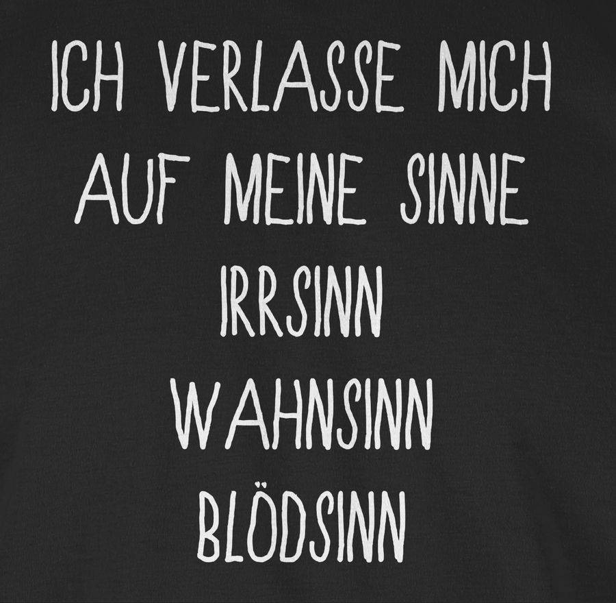 Shirtracer Ich Verlasse Mich Auf Meine Sinne Shirts & Mehr Shirtracer