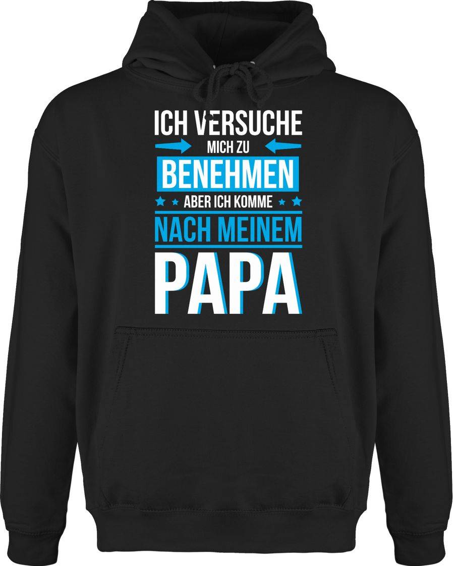 Shirtracer Ich versuche mich zu benehmen aber ich komme nach meinem Papa blau: Tshirt Rucks Shirtracer