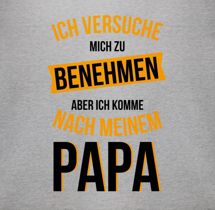 Shirtracer Ich Versuche Mich Zu Benehmen Aber Ich Komme Nach Meinem Papa - Schwarz/orange: Shirtracer
