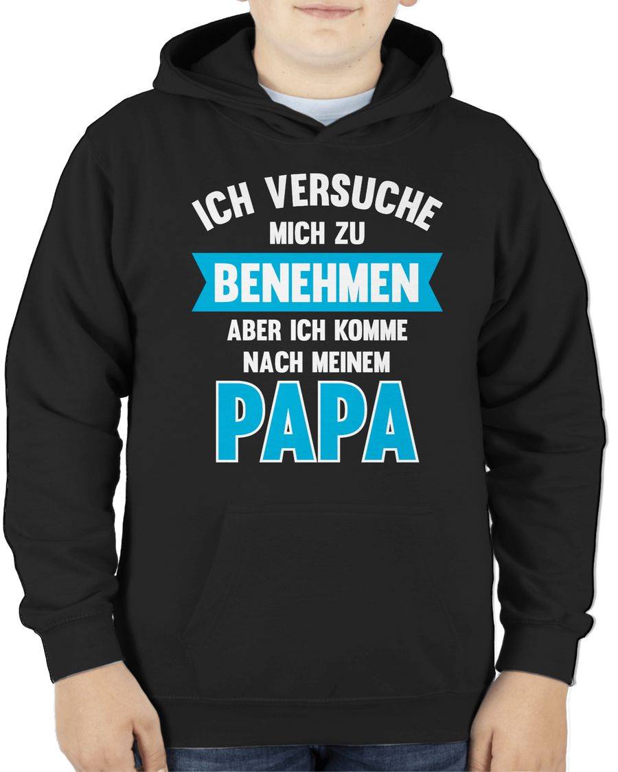 Shirtracer Ich Versuche Mich Zu Benehmen Aber Ich Komme Nach Meinem Papa: Tshirt Rucksack Shirtracer