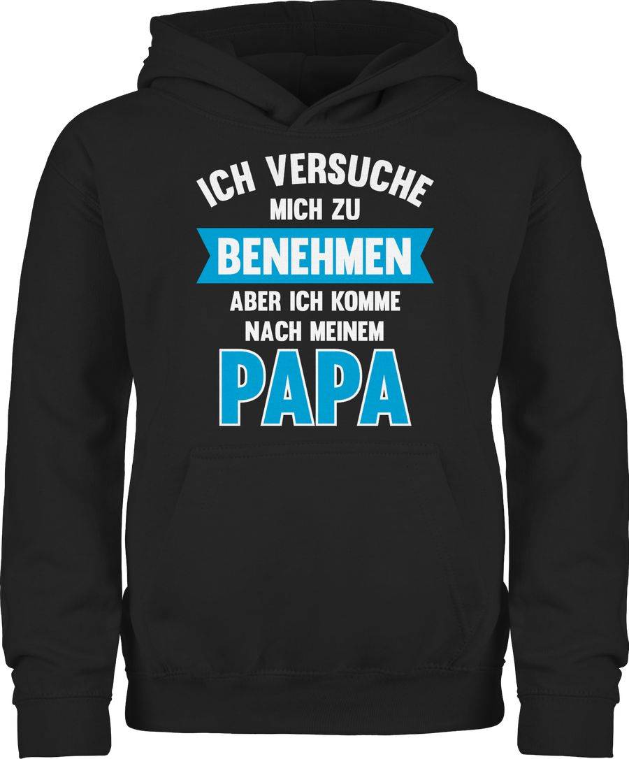 Shirtracer Ich Versuche Mich Zu Benehmen Aber Ich Komme Nach Meinem Papa: Tshirt Rucksack Shirtracer