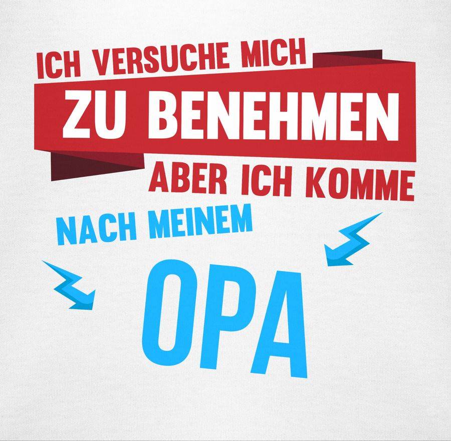 Shirtracer Ich Versuche Mich Zu Benehmen Aber Ich Komme Nach Meinem Opa: T-Shirt Turnbeutel Shirtracer