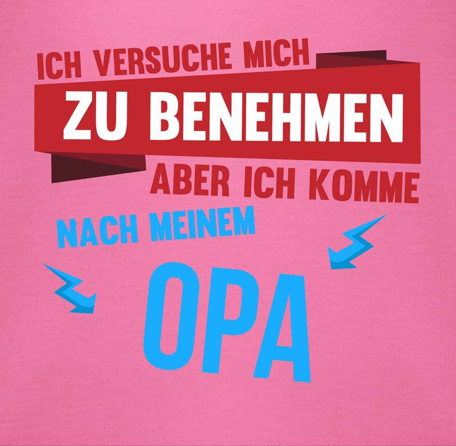 Shirtracer Ich Versuche Mich Zu Benehmen Aber Ich Komme Nach Meinem Opa: T-Shirt Turnbeutel Shirtracer