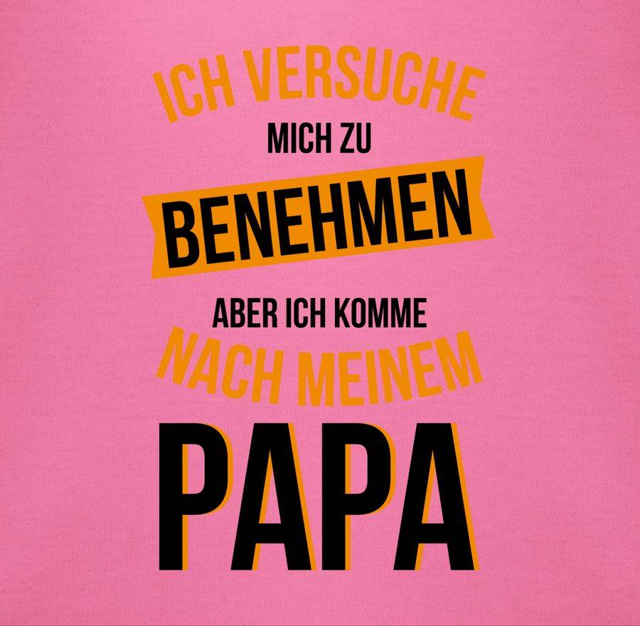 Shirtracer Ich Versuche Mich Zu Benehmen Aber Ich Komme Nach Meinem Papa - Schwarz/orange: Shirtracer