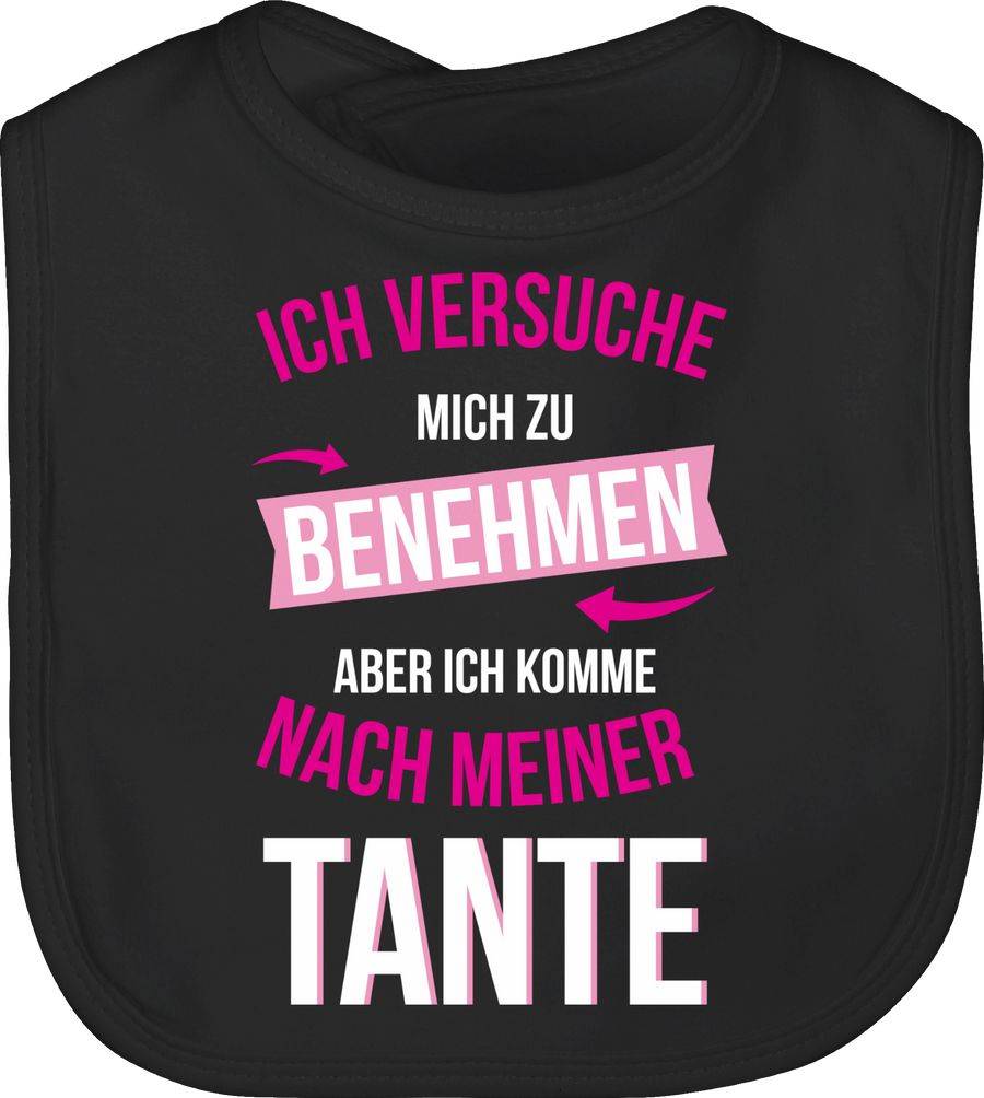 Shirtracer Ich versuche mich zu benehmen aber ich komme nach meiner Tante Shirts & Mehr Shirtracer