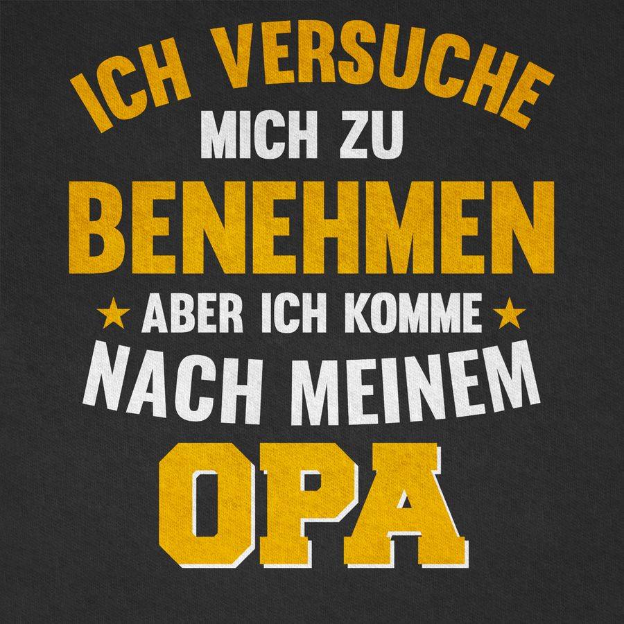 Shirtracer Ich Versuche Mich Zu Benehmen Aber Ich Komme Nach Meinem Opa Orange: T-Shirt Gym Shirtracer