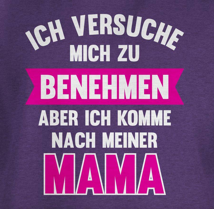 Shirtracer Ich Versuche Mich Zu Benehmen Aber Ich Komme Nach Meiner Mama: Tshirt Rucksack Shirtracer
