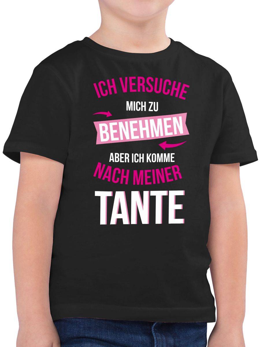 Shirtracer Ich versuche mich zu benehmen aber ich komme nach meiner Tante Shirts & Mehr Shirtracer