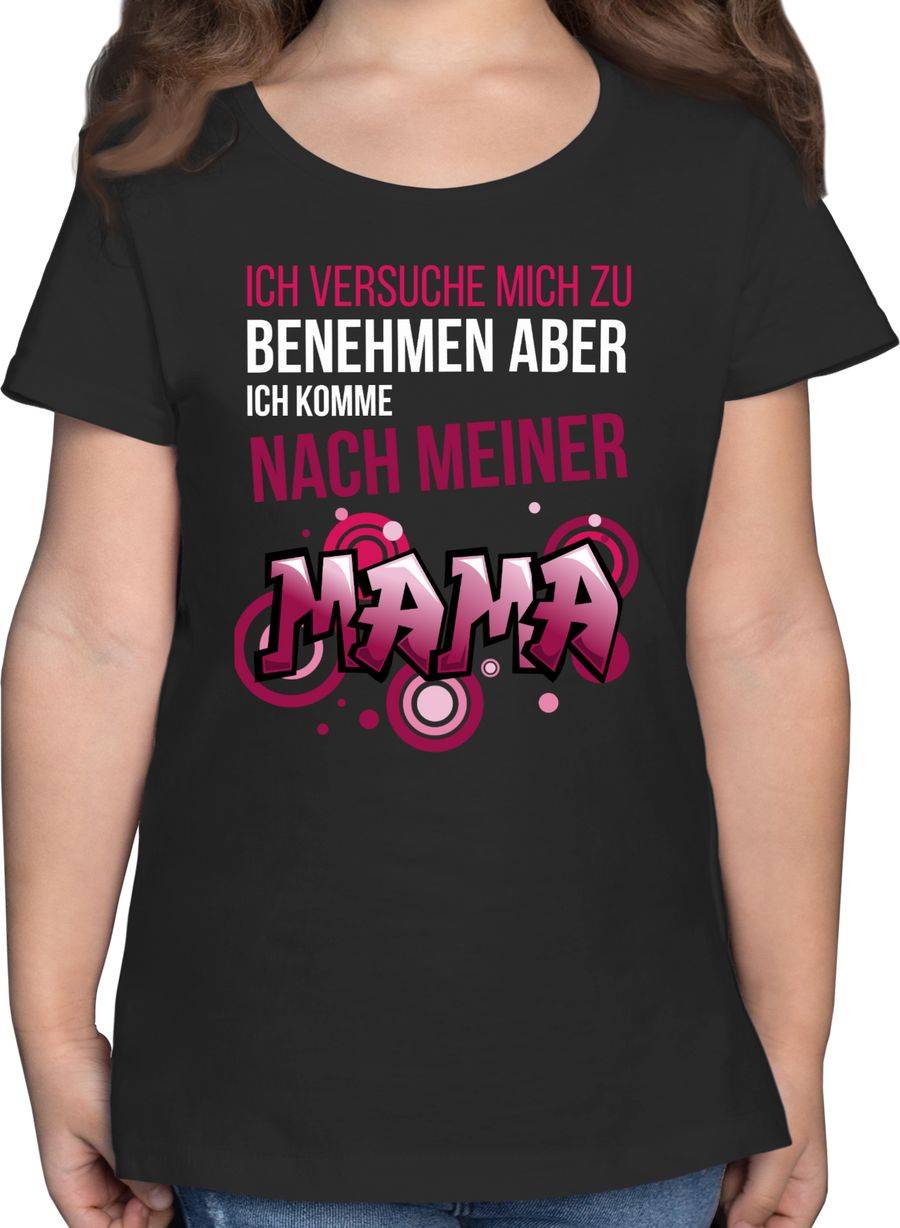 Shirtracer Ich versuche mich zu benehmen aber ich komme nach meiner Mama Graffiti: Tshirt R Shirtracer