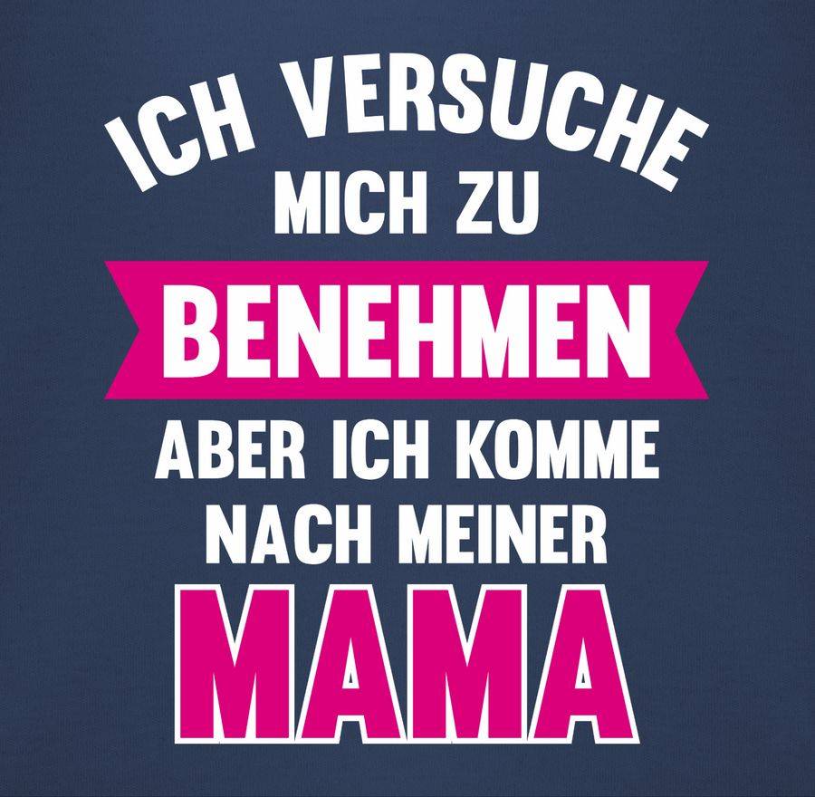 Shirtracer Ich Versuche Mich Zu Benehmen Aber Ich Komme Nach Meiner Mama: Tshirt Rucksack Shirtracer