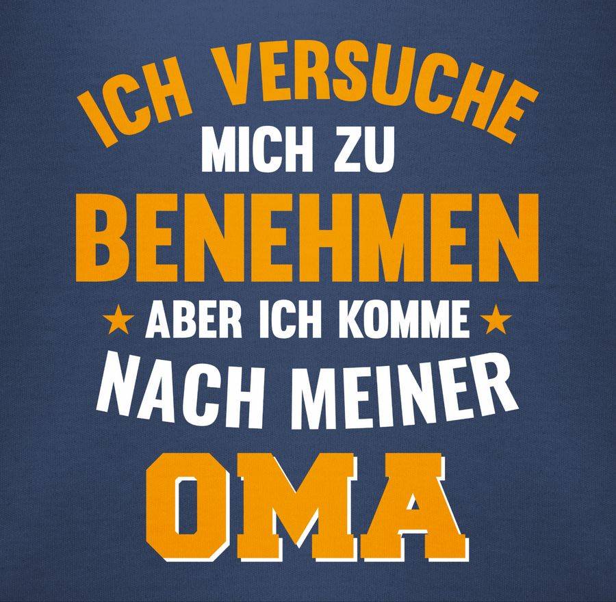 Shirtracer Ich Versuche Mich Zu Benehmen Aber Ich Komme Nach Meiner Oma Orange: T-Shirt Tur Shirtracer