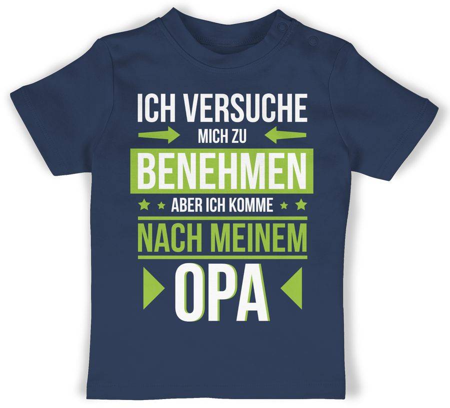 Shirtracer Ich versuche mich zu benehmen aber ich komme nach meinem Opa grün Shirts & Meh Shirtracer
