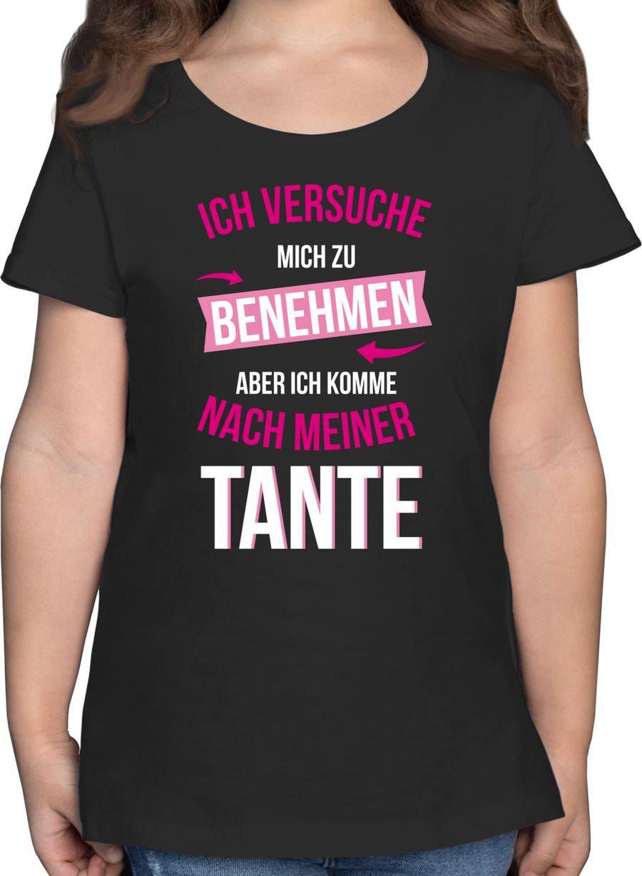 Shirtracer Ich versuche mich zu benehmen aber ich komme nach meiner Tante Shirts & Mehr Shirtracer