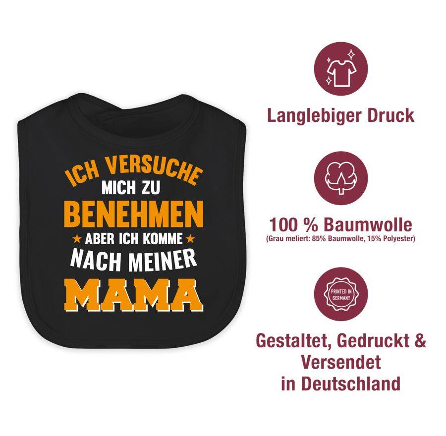 Shirtracer Ich Versuche Mich Zu Benehmen Aber Ich Komme Nach Meiner Mama Orange: Tshirt Ruc Shirtracer