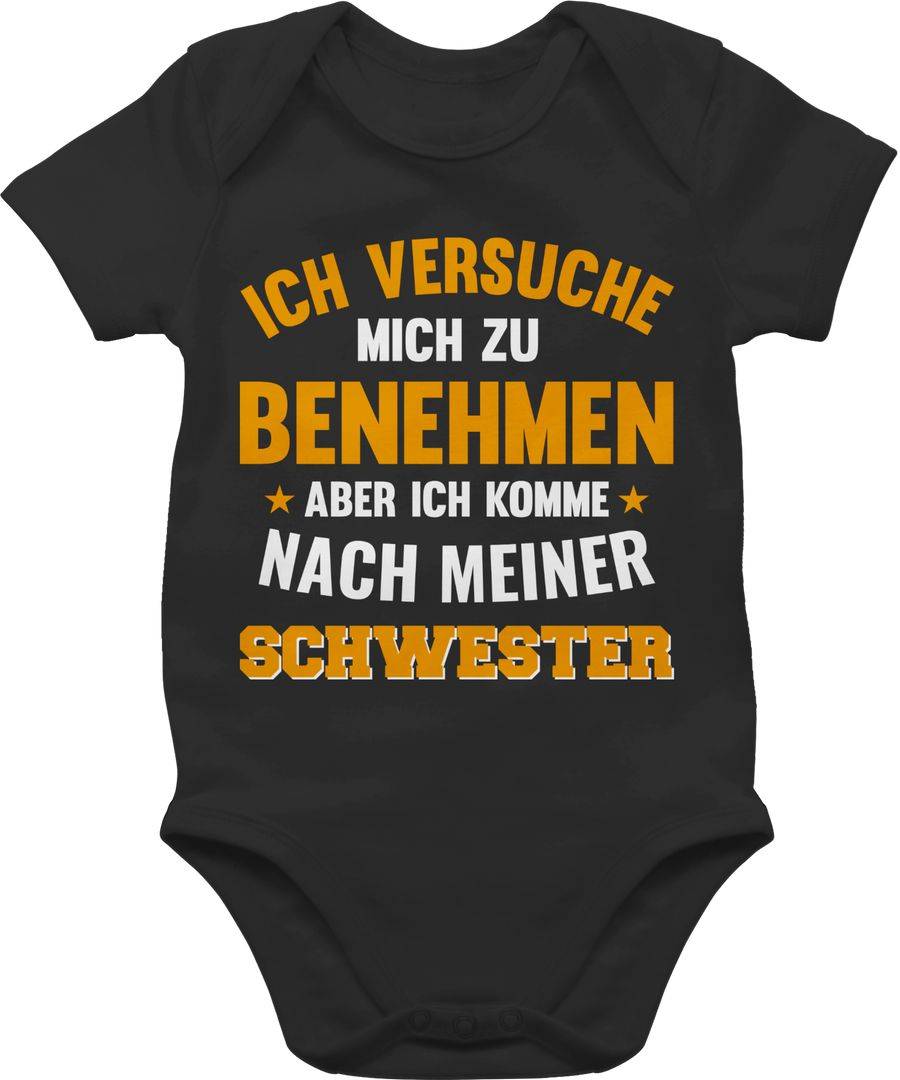 Shirtracer Ich versuche mich zu benehmen aber ich komme nach meiner Schwester orange Shir Shirtracer