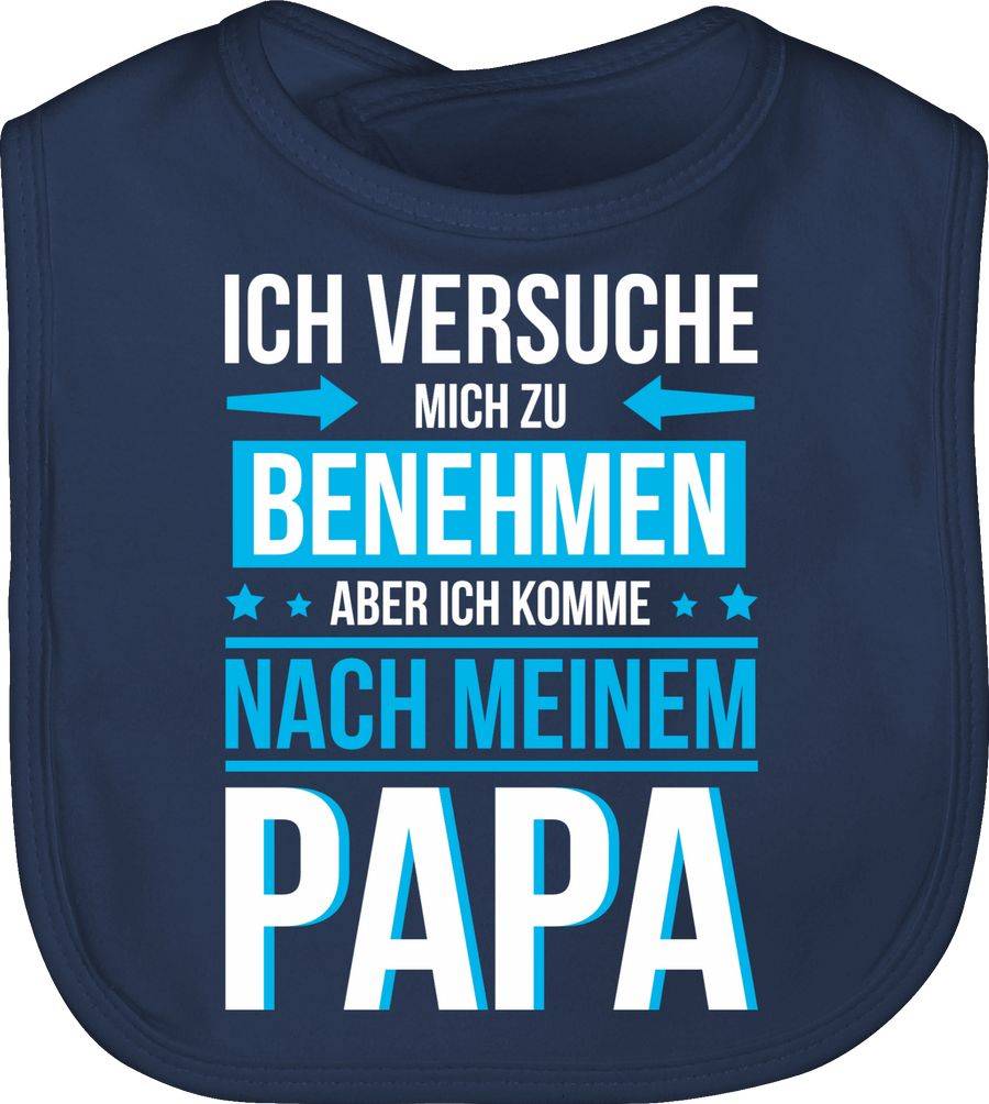 Shirtracer Ich versuche mich zu benehmen aber ich komme nach meinem Papa blau: Tshirt Rucks Shirtracer