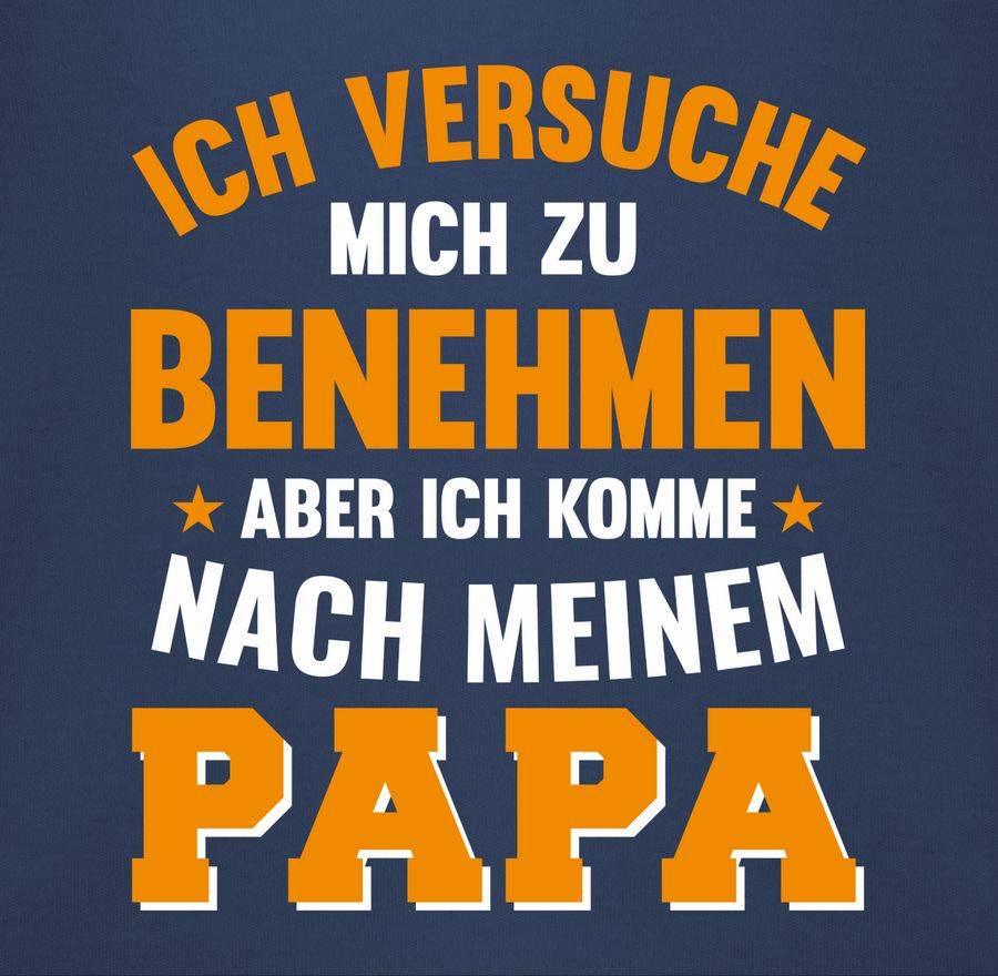 Shirtracer Ich Versuche Mich Zu Benehmen Papa Sterne Shirts & Mehr Shirtracer