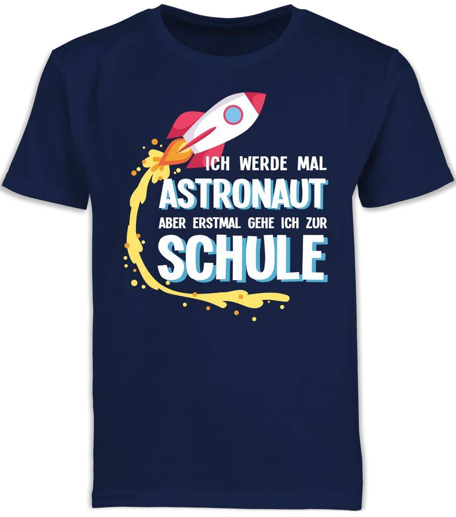 Shirtracer Ich werde mal Astronaut aber erstmal gehe ich zur Schule Rakete Shirts & Mehr Shirtracer