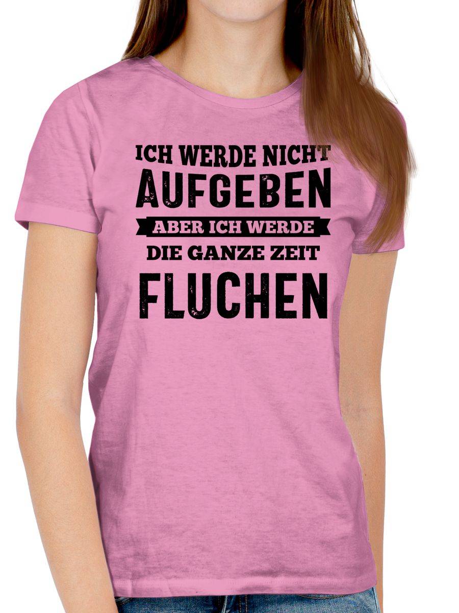 Shirtracer Ich Werde Nicht Aufgeben, Aber Ich Werde Die Ganze Zeit Fluchen - Schwarz: Tshir Shirtracer