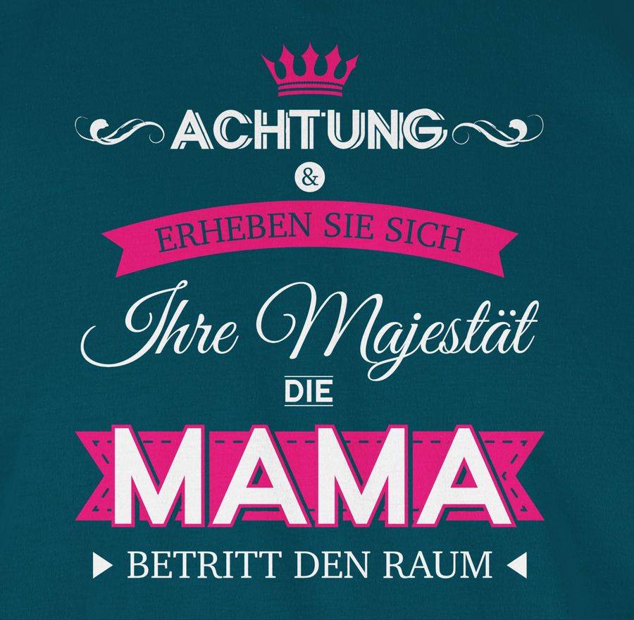 Shirtracer Ihre Majestät Die Mama Shirts & Mehr Shirtracer