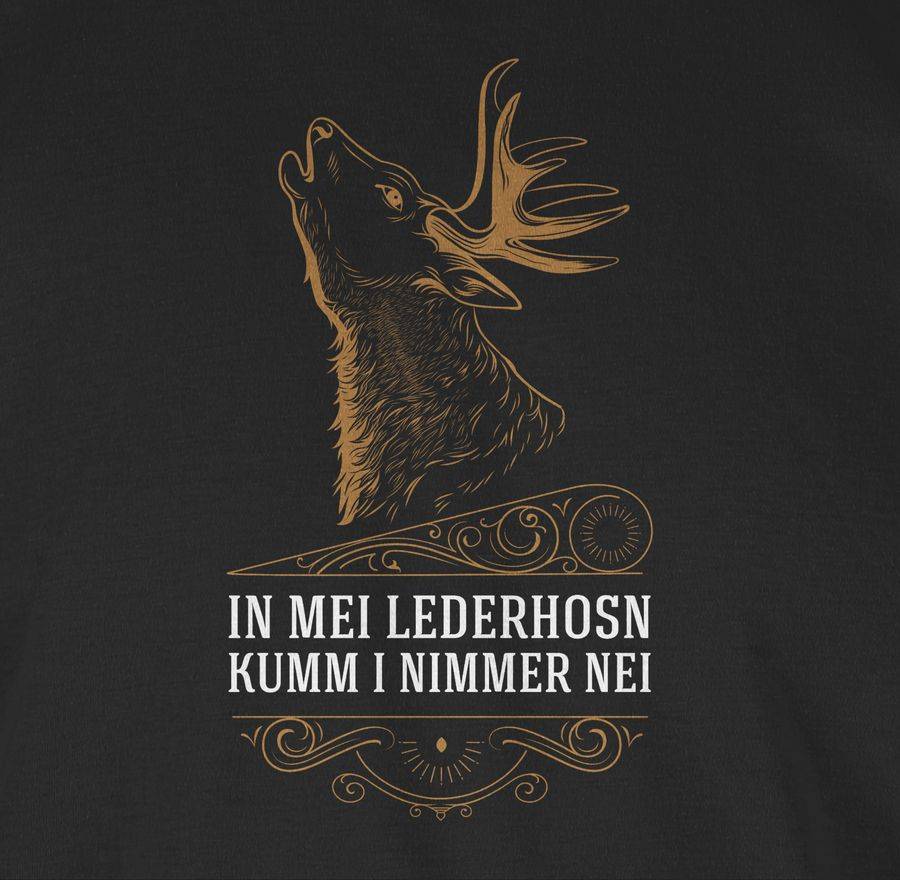 Shirtracer In Mei Lederhosn Kumm I Nimmer Nei - Hirsch - Spruch In Weiß Shirts & Mehr Shirtracer