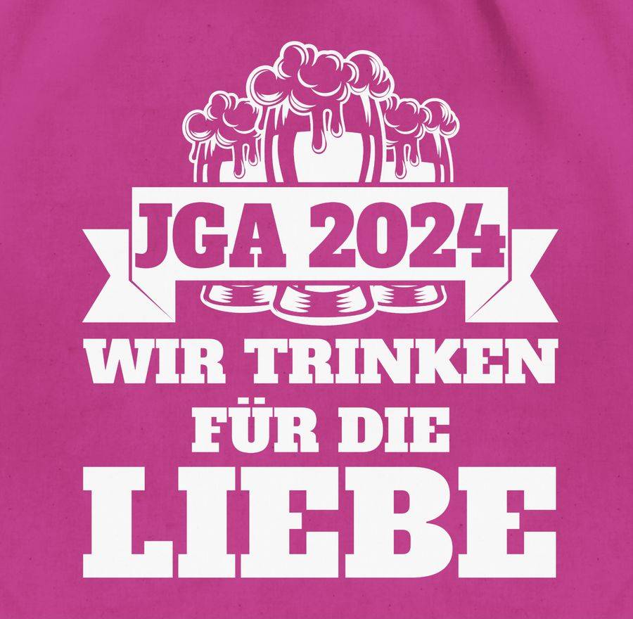 Shirtracer JGA 2024 - Wir Trinken Für Die Liebe Shirts & Mehr Shirtracer