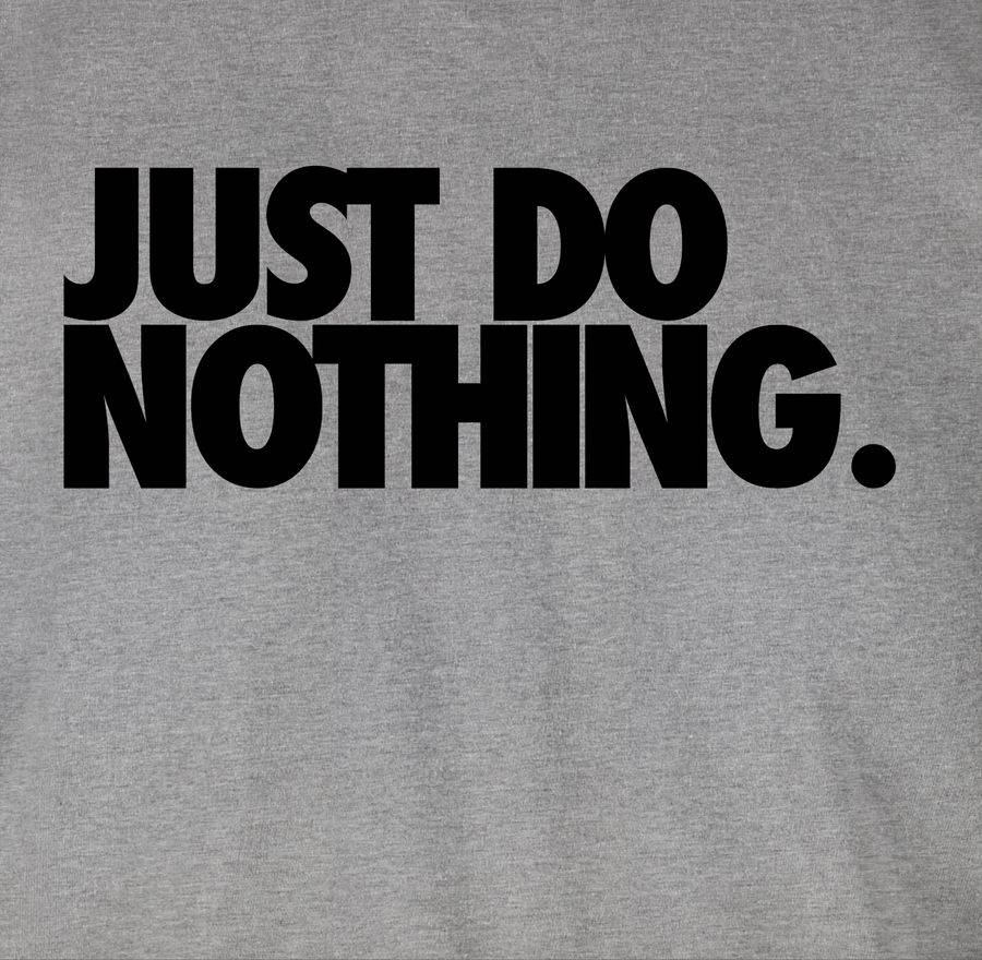 Shirtracer Just Do Nothing.: Tshirt Turnbeutel Shirtracer