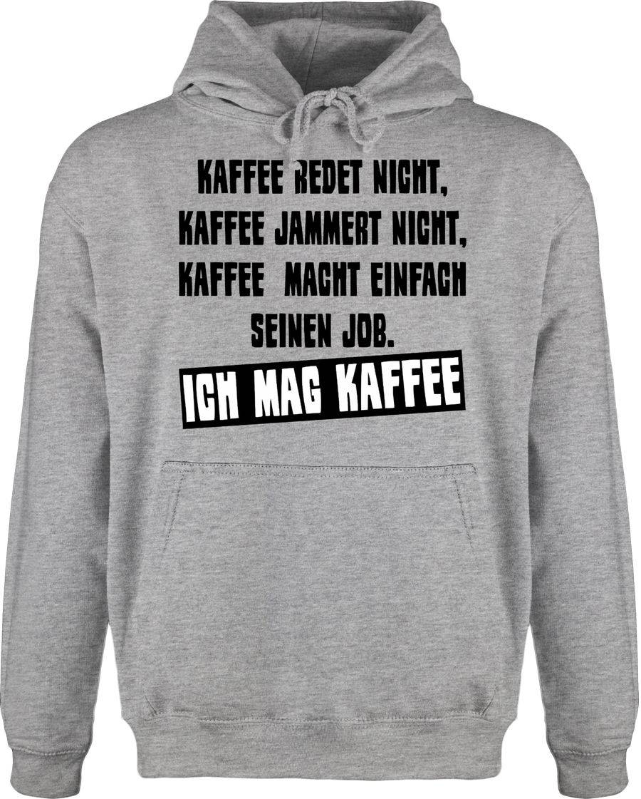 Shirtracer Kaffee redet nicht - Ich mag Kaffee Shirts & Mehr Shirtracer