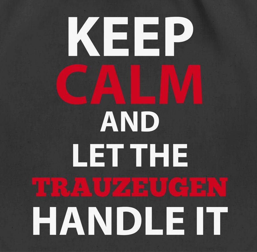 Shirtracer Keep Calm Trauzeuge: Tshirt Gym Bag Shirtracer