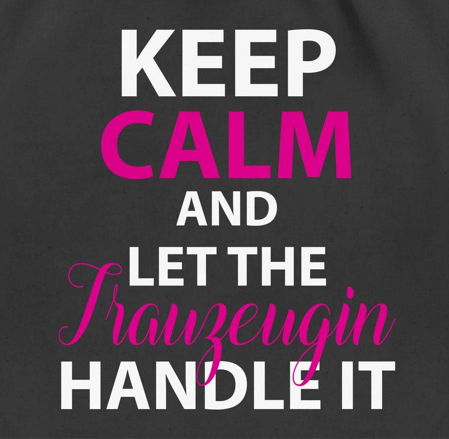 Shirtracer Keep Calm Trauzeugin: T-Shirt Gym Bag Shirtracer