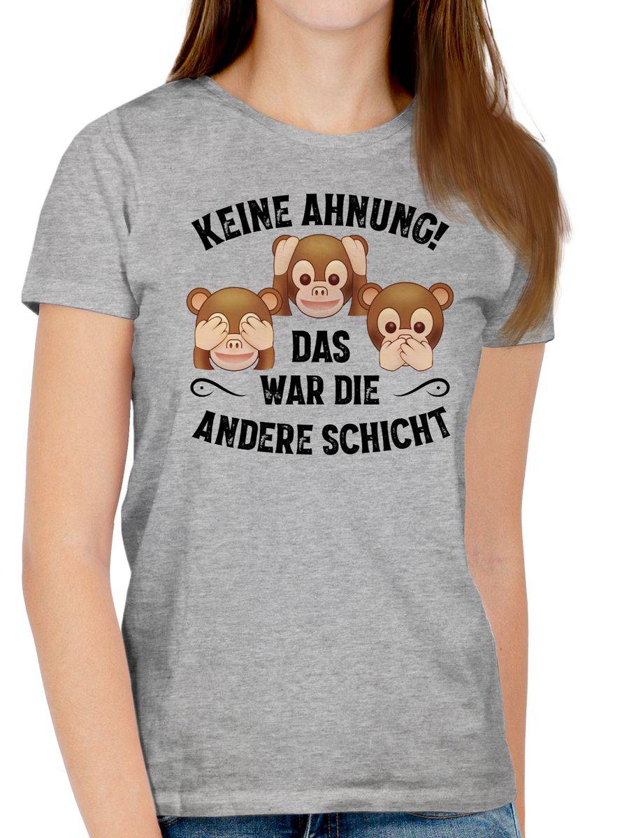 Shirtracer Keine Ahnung Das War Die Andere Schicht Affen Schwarz Shirts & Mehr Shirtracer