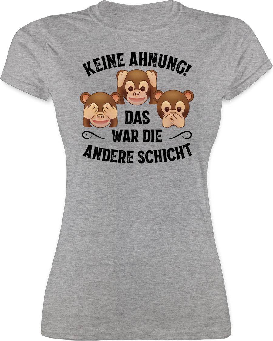 Shirtracer Keine Ahnung das war die andere Schicht Affen schwarz Shirts & Mehr Shirtracer