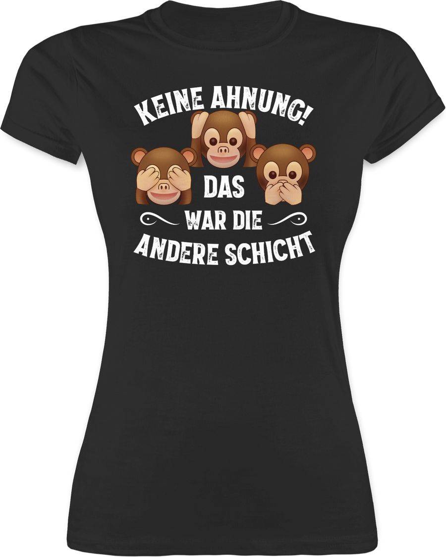 Shirtracer Keine Ahnung das war die andere Schicht Affen weiß Shirts & Mehr Shirtracer
