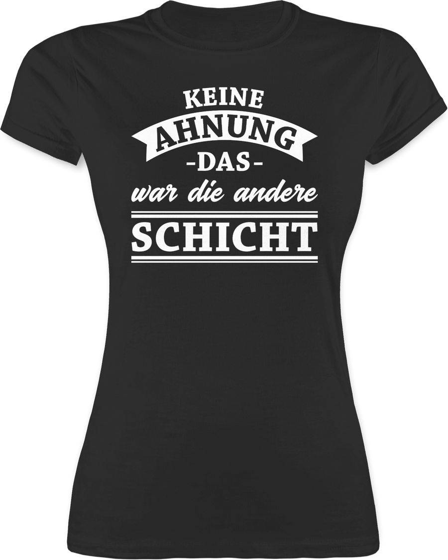Shirtracer Keine Ahnung das war die andere Schicht! Banner: Tshirt Rucksack Shirtracer