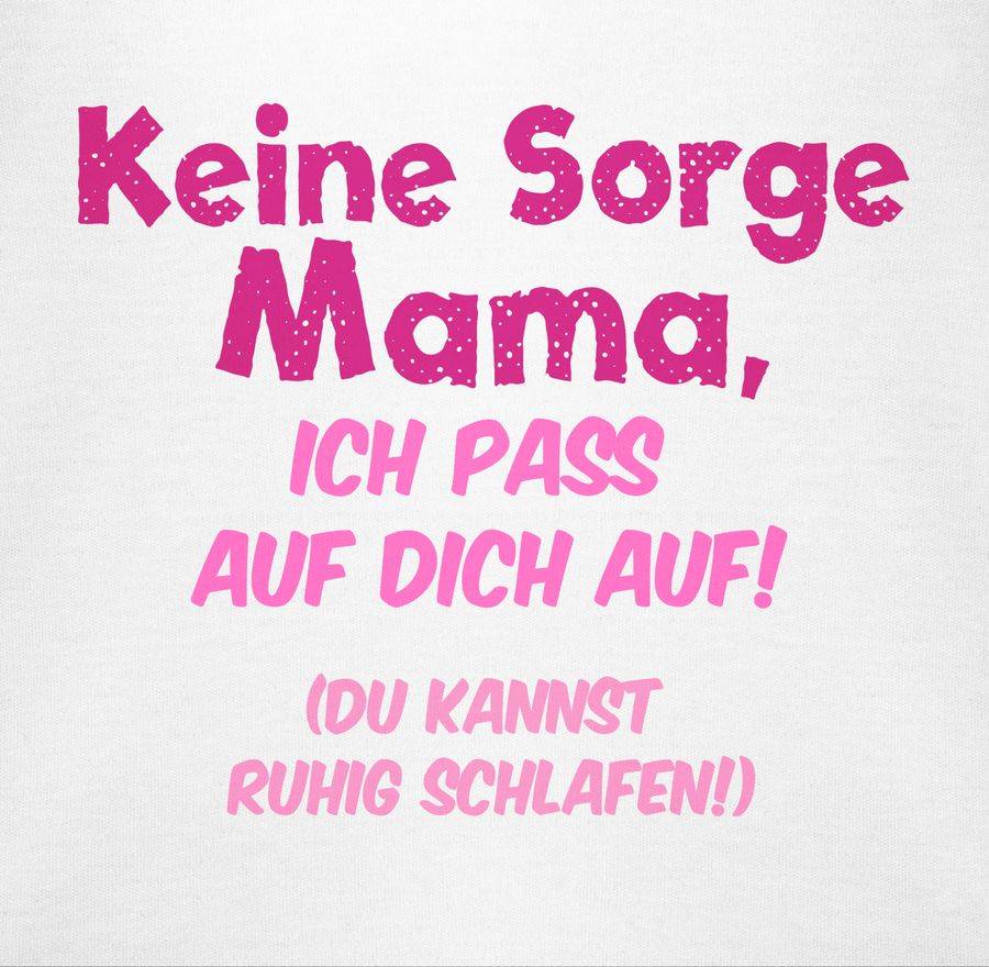 Shirtracer Keine Sorge Mama, Ich Pass Auf Dich Auf! Du Kannst Ruhig Schlafen!: T-Shirt Turn Shirtracer