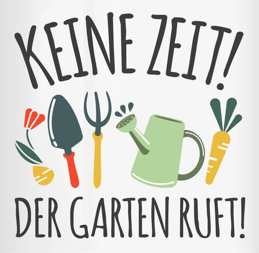 Shirtracer Keine Zeit! Der Garten Ruft - Grau Shirts & Mehr Shirtracer