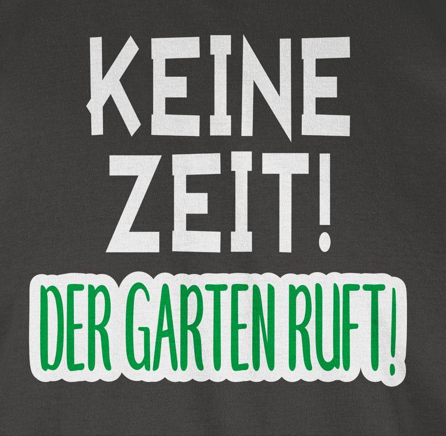 Shirtracer Keine Zeit! Der Garten Ruft! Shirts & Mehr Shirtracer