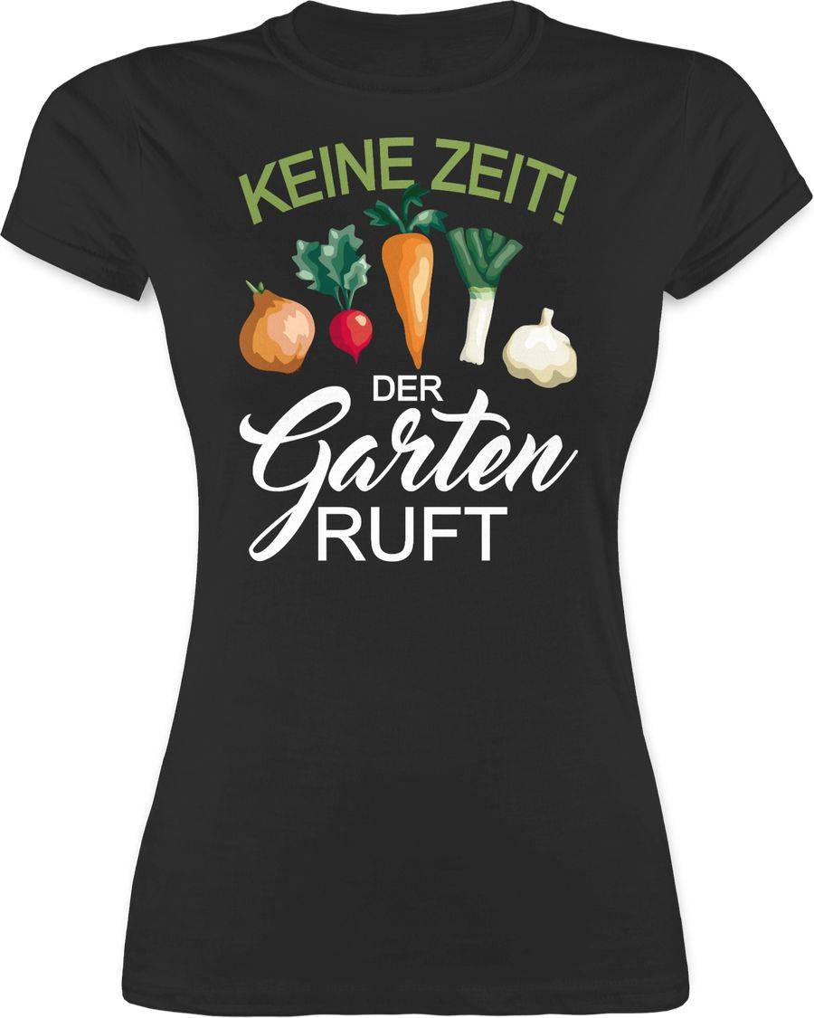 Shirtracer Keine Zeit der Garten ruft - weiß Shirts & Mehr Shirtracer