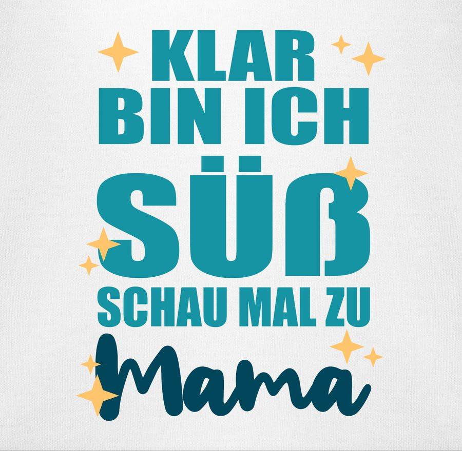 Shirtracer Klar Bin Ich Süß - Blau Shirts & Mehr Shirtracer