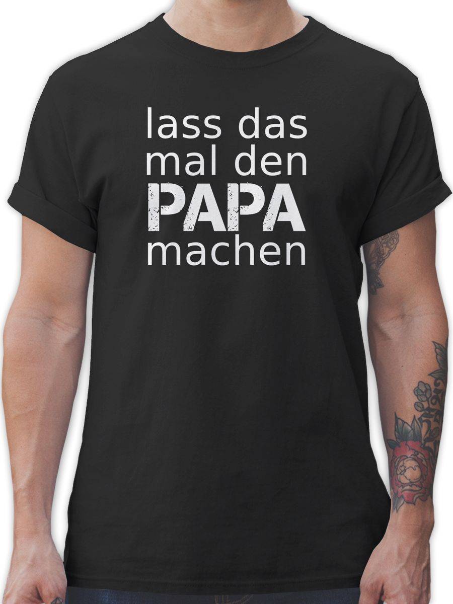 Shirtracer Lass das mal den Papa machen Shirts & Mehr Shirtracer