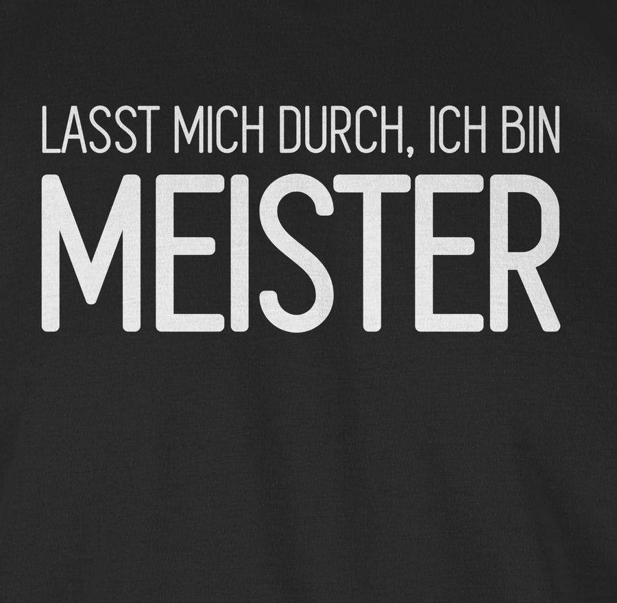 Shirtracer Lasst Mich Durch, Ich Bin Meister: Tshirt Turnbeutel Shirtracer