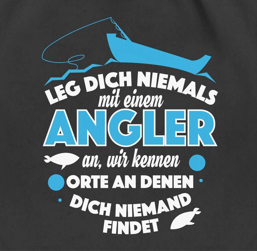 Shirtracer Leg Dich Niemals Mit Einem Angler An Shirts & Mehr Shirtracer