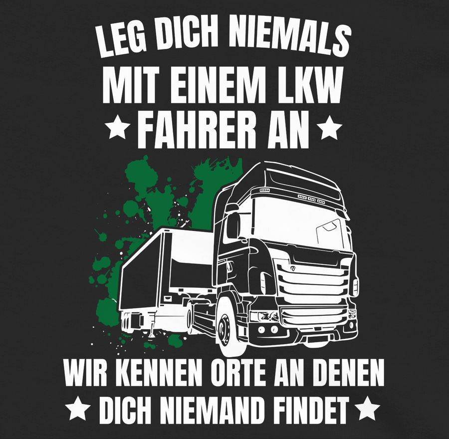 Shirtracer Leg Dich Niemals Mit Einem LKW Fahrer An - Weiß: T-Shirt Rucksack Shirtracer