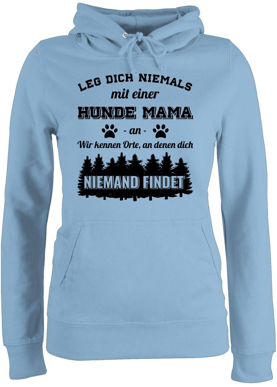 Shirtracer Leg dich niemals mit einer Hunde Mama an - Schwarz Shirts & Mehr Shirtracer