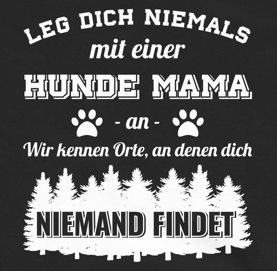 Shirtracer Leg Dich Niemals Mit Einer Hunde Mama An: T-Shirt Rucksack Shirtracer