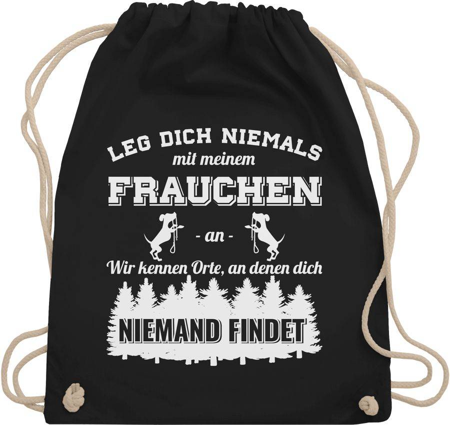 Shirtracer Leg dich niemals mit meinem Frauchen an Shirts & Mehr Shirtracer