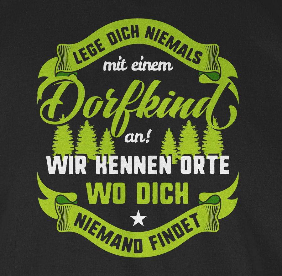 Shirtracer Lege Dich Nie Mit Einem Dorfkind An V2 Shirts & Mehr Shirtracer